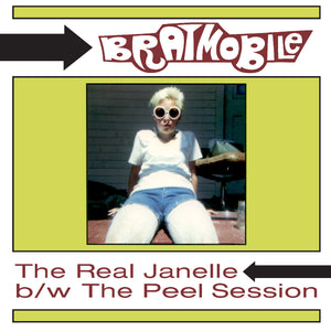 Bratmobile - The Real Janelle & The Peel Session
