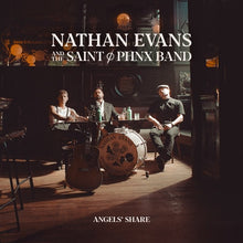 Load image into Gallery viewer, Nathan Evans And The Saint PHNX Band - Angels&#39; Share
