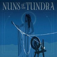 Nuns Of The Tundra - Nuns Of The Tundra