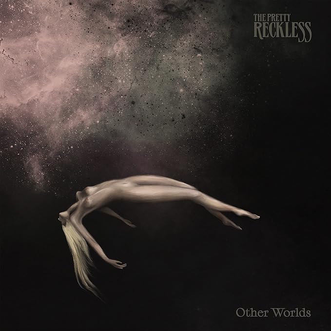 Pretty Reckless, The  - Other Worlds