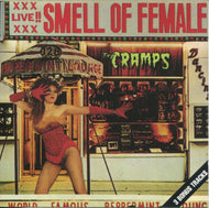 Cramps, The - Smell Of Female