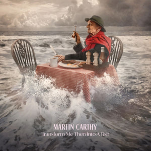 Martin Carthy - Transform Me Then Into A Fish