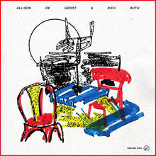 Load image into Gallery viewer, Allison de Groot &amp; Rich Ruth - Allison de Groot &amp; Rich Ruth
