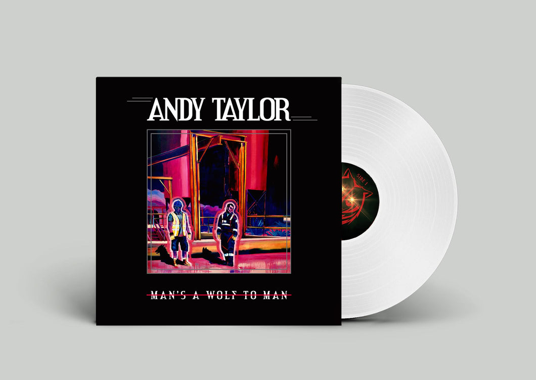 Andy Taylor - Man's A Wolf To Man