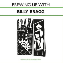 Load image into Gallery viewer, Billy Bragg - Brewing  Up With Billy Bragg
