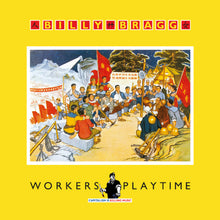 Load image into Gallery viewer, Billy Bragg - Workers Playtime

