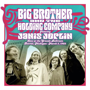 Big Brother And The Holding Company - Live At The Grande Ballroom Detroit: March 2 1968