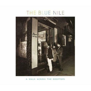 Blue Nile, The - A Walk Across The Rooftops