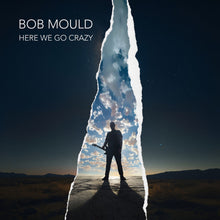 Load image into Gallery viewer, Bob Mould - Here We Go Crazy
