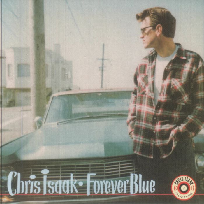 Chris Isaak - Forever Blue ( 30th Anniversary Commemorative Edition )
