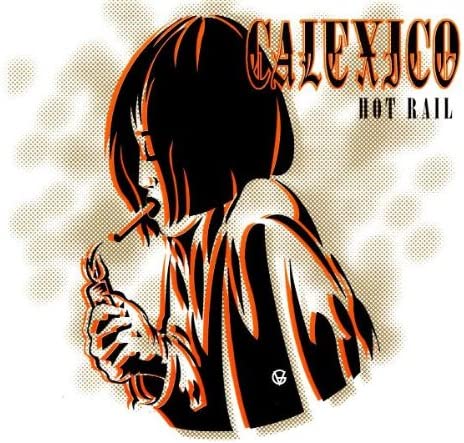 Calexico - Hot Rail