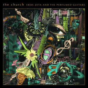 Church, The - Eros Zeta & The Perfumed Guitars