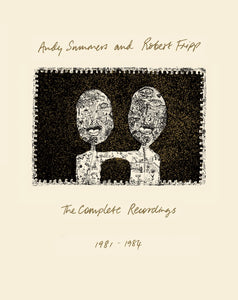 Andy Summers And Robert Fripp - The Complete Recordings 1981-1984