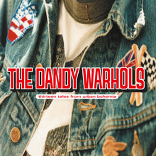 Load image into Gallery viewer, Dandy Warhols, The  - Thirteen Tales From Urban Bohemia
