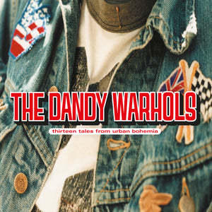 Dandy Warhols, The  - Thirteen Tales From Urban Bohemia