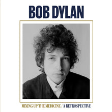 Load image into Gallery viewer, Bob Dylan - ﻿Mixing Up The Medicine
