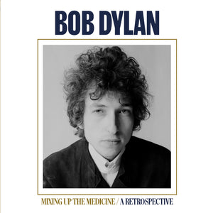 Bob Dylan - ﻿Mixing Up The Medicine