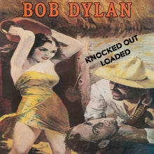Load image into Gallery viewer, Bob Dylan - Knocked Out Loaded
