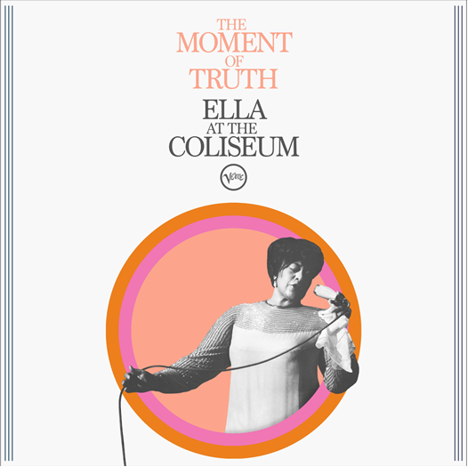 Ella Fitzgerald - The Moment Of Truth : Ella At The Coliseum