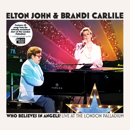 Elton John & Brandi Carlile - Who Believes In Angels. Live At The London Palladium