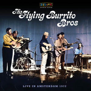 Flying Burrito Brothers, The - Bluegrass Special : Live in Amsterdam 1972