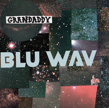 Load image into Gallery viewer, Grandaddy - Blue Wav
