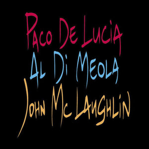 Paco De Lucia, Al Di Meola and John McLaughlin - The Guitar Trio