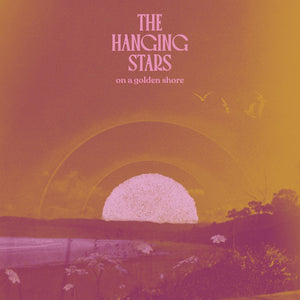 Hanging Stars, The - On a Golden Shore