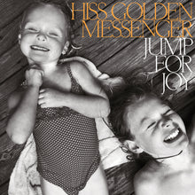 Load image into Gallery viewer, Hiss Golden Messenger - Jump For Joy
