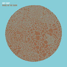 Load image into Gallery viewer, Hot Chip -  Made In The Dark
