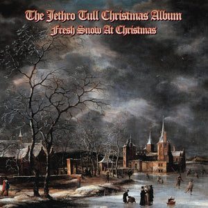 Jethro Tull Christmas Album - Fresh Snow at Christmas