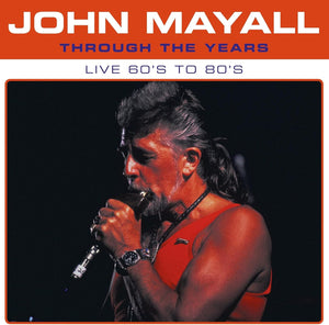 John Mayall - Through The Years