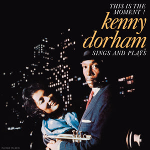 Kenny Dorham - This Is The Moment : Sings and Plays