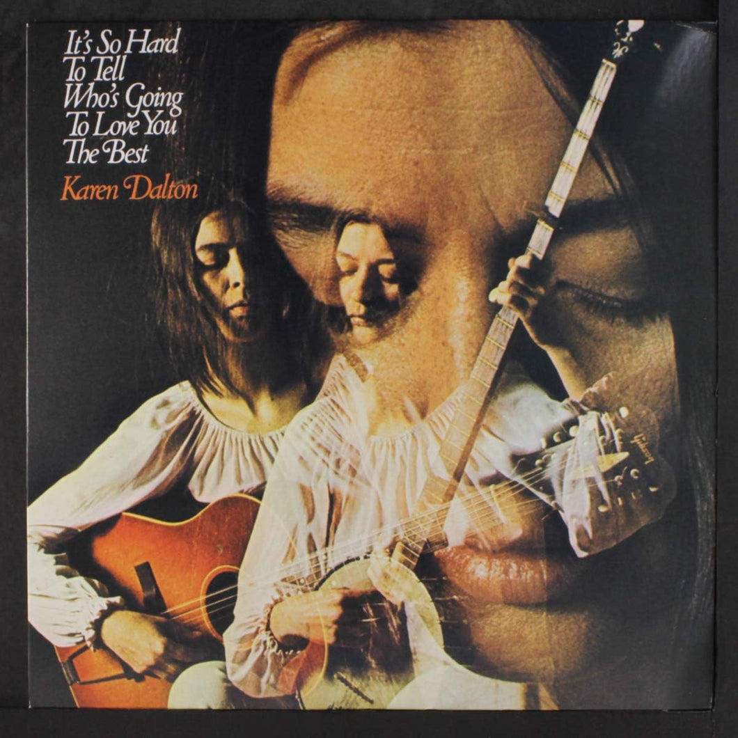 Karen Dalton - It's So Hard To Tell Who's Going To Love You the Best