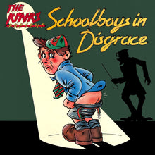 Load image into Gallery viewer, Kinks, The - Schoolboys in Disgrace
