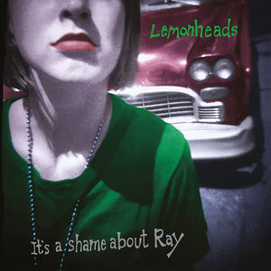 Lemonheads - It's A Shame About Ray (30th Anniversary)