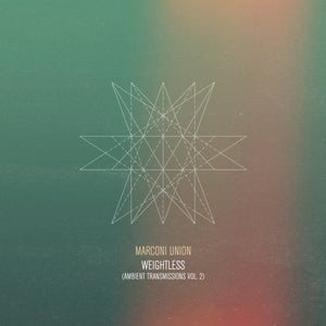 Marconi Union - Weightless (Ambient Transmissions Vol 2)