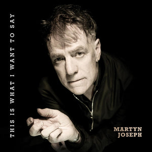 Martin Joseph - This is What I Want to Say