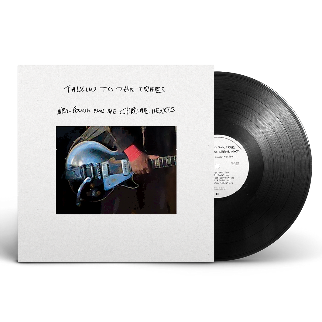 Neil Young And The Chrome Hearts - Talkin To The Trees