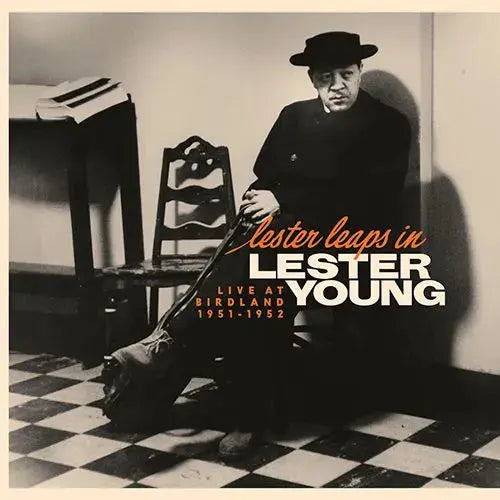 Lester Young - Lester Leaps In Live At Birdland 1951-1952
