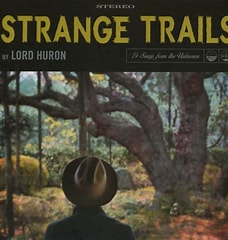 Lord Huron - Strange Tails