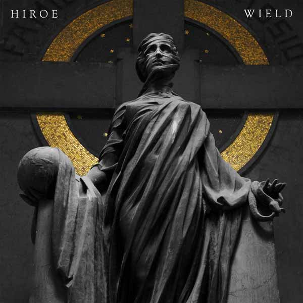 Hiroe - Wield