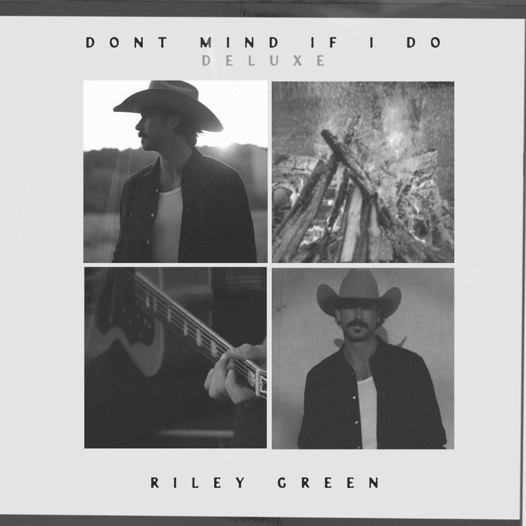 Riley Green - Don't Mind If I Do ( Deluxe )