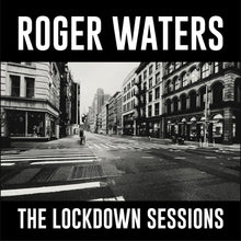 Load image into Gallery viewer, Roger Waters - The Lockdown Sessions
