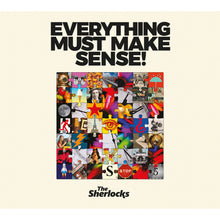 Load image into Gallery viewer, The Sherlocks - Everything Must Make Sense!
