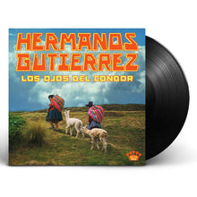 Load image into Gallery viewer, Hermanos Gutiérrez - Los Ojos Del Cóndor
