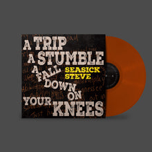 Load image into Gallery viewer, Seasick Steve - A Trip, A Stumble, A Fall Down On Your Knees
