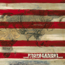 Load image into Gallery viewer, Propagandhi - Today's Empires, Tomorrow's Ashes
