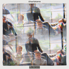 Load image into Gallery viewer, Charlatans The, - We Are Love
