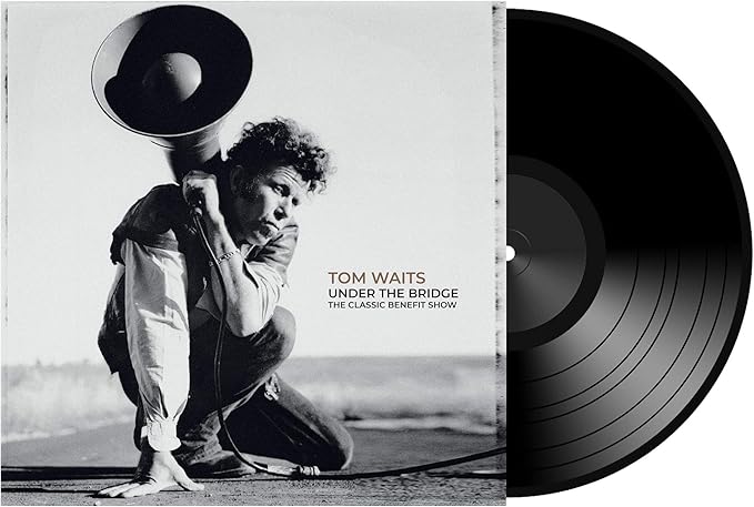 Tom Waits - Under The Bridge The Classic Benefit Show